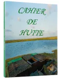 CAHIER DE HUTTE
