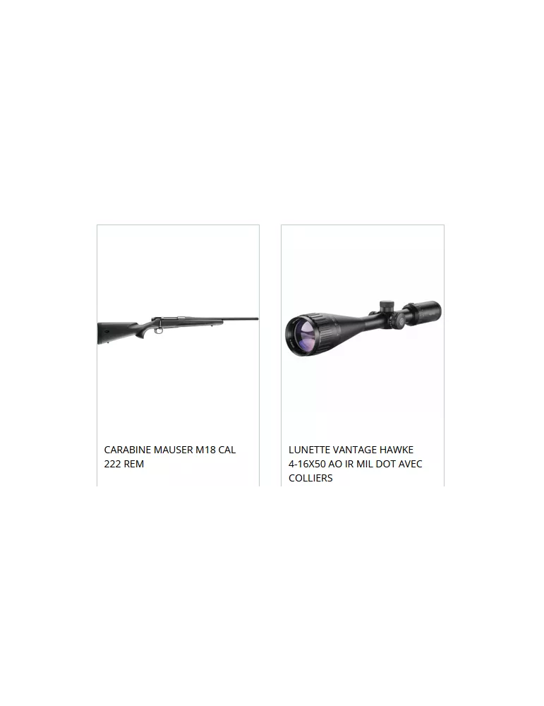CARABINE MAUSER M18 + LUNETTE VANTAGE HAWKE 4-16X50 + EMBASE AVANT ET ARRIERE + COLLIERS AILETTES HAUT